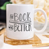 The Book Was Better, Coffee Mug, Coffee Cup, Funny