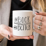 The Book Was Better, Coffee Mug, Coffee Cup, Funny