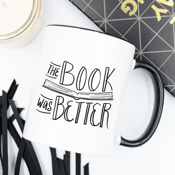 The Book Was Better, Coffee Mug, Coffee Cup, Funny