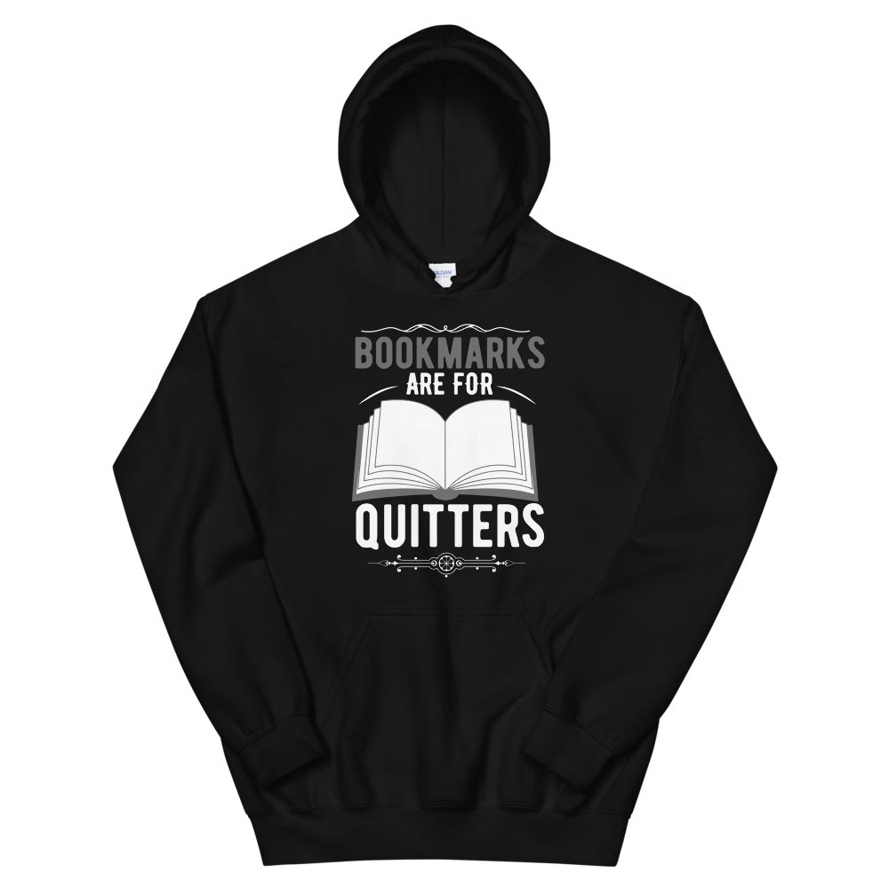 Bookmarks are for Quitters, Unisex Hoodie