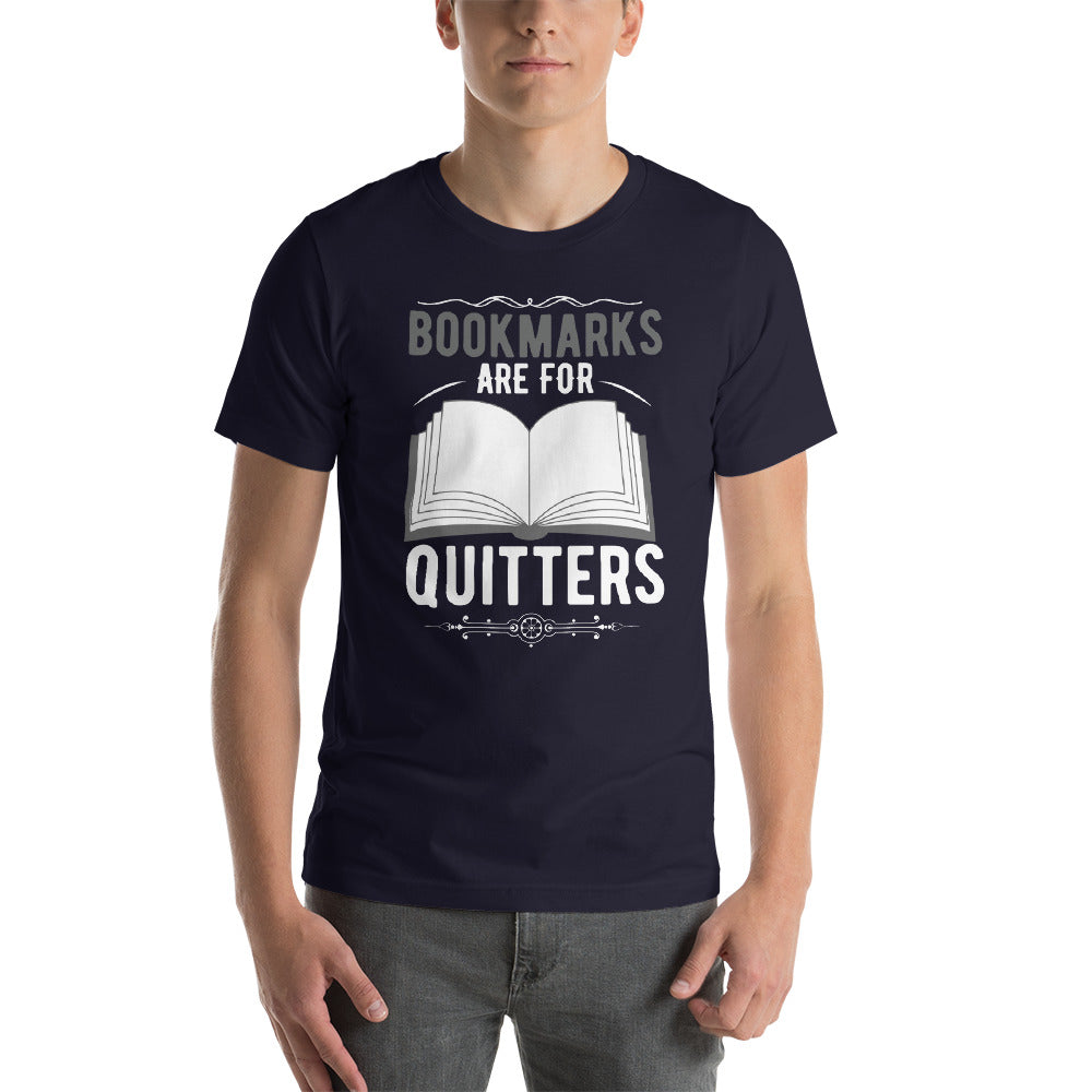 Bookmarks Are For Quitters, Unisex T-Shirt