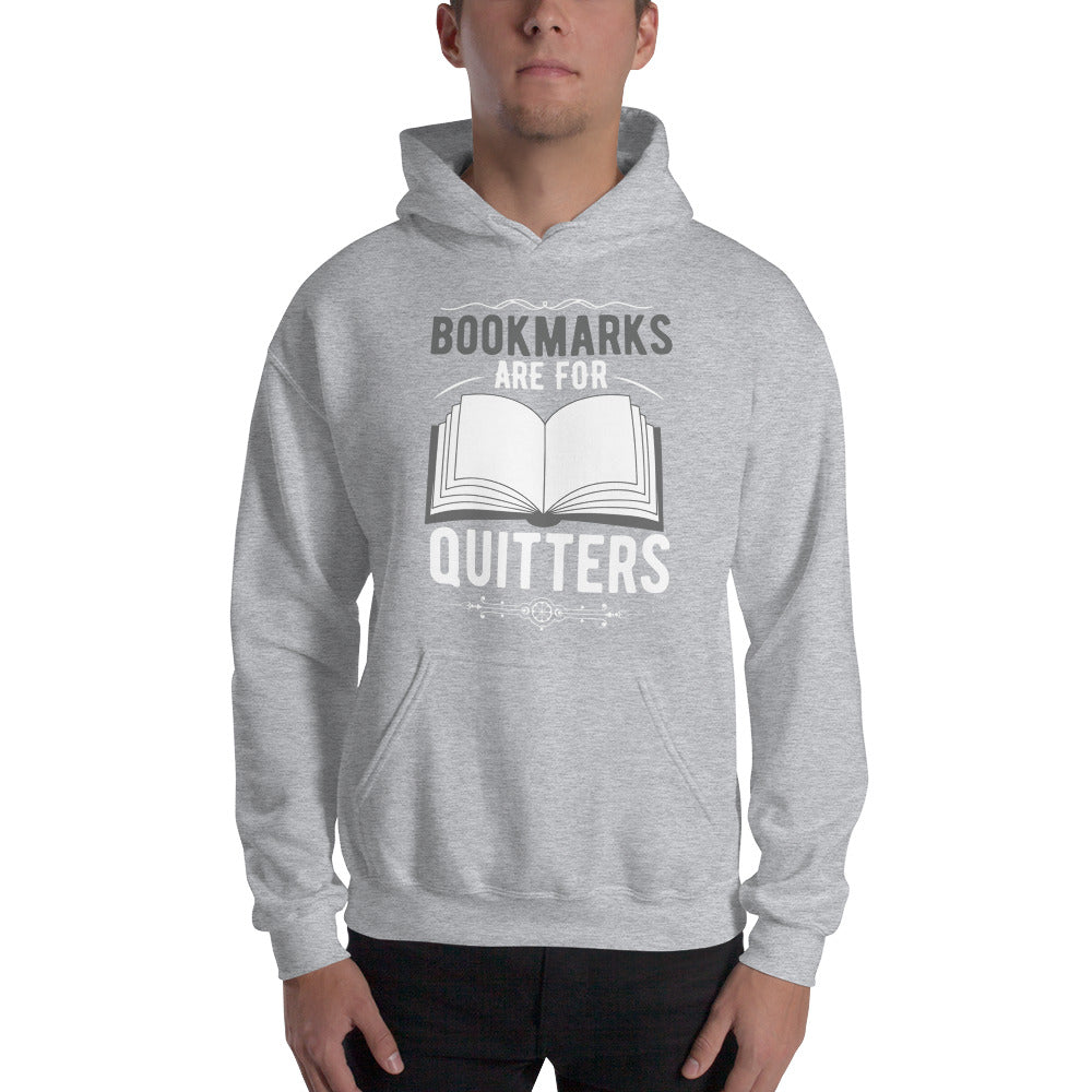 Bookmarks are for Quitters, Unisex Hoodie