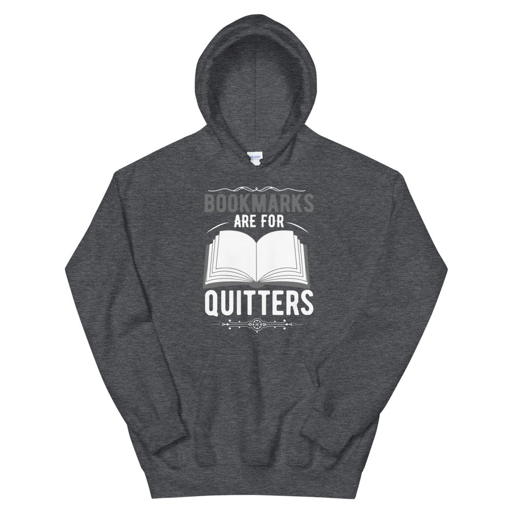 Bookmarks are for Quitters, Unisex Hoodie