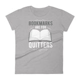 Bookmarks are for Quitters, Women's short sleeve t-shirt