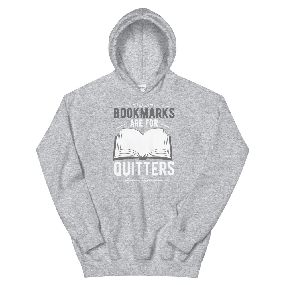 Bookmarks are for Quitters, Unisex Hoodie