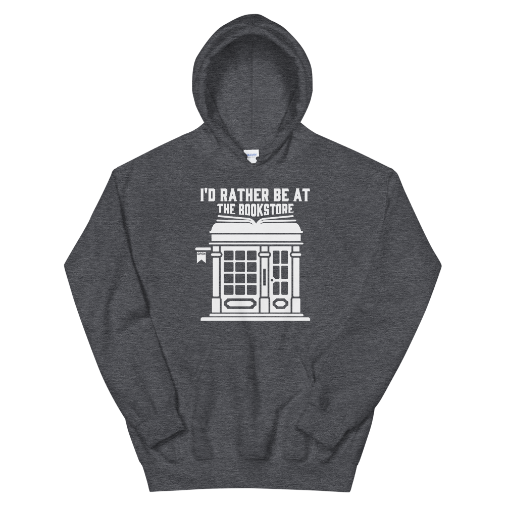 I'd Rather Be At The BookStore  Unisex Hoodie (White)