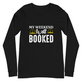 My Weekend Unisex Long Sleeve Tee