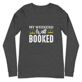 My Weekend Unisex Long Sleeve Tee