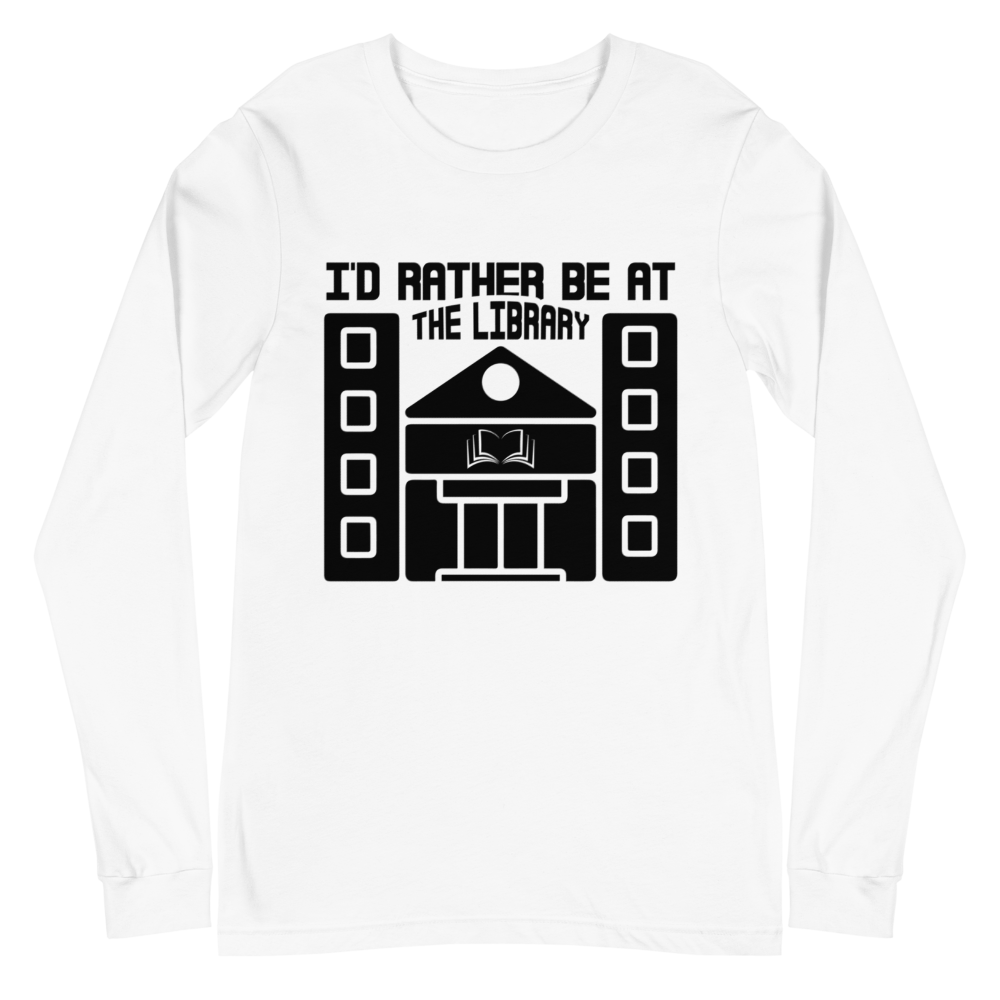 I'd Rather Be At The Library Unisex Long Sleeve Tee (Black)